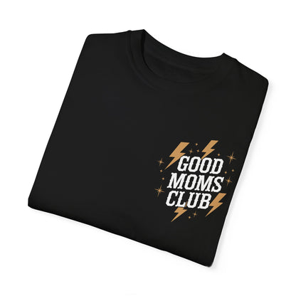 Good Moms Club - Adult Tee (Comfort Colors)