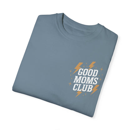 Good Moms Club - Adult Tee (Comfort Colors)