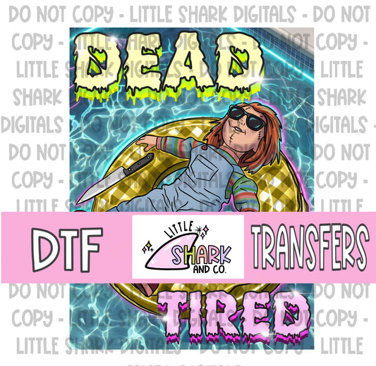 Dead Tired Green - DTF TRANSFER  (LS Original)