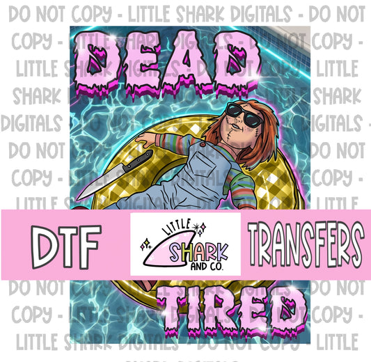 Dead Tired Pink - DTF TRANSFER  (LS Original)